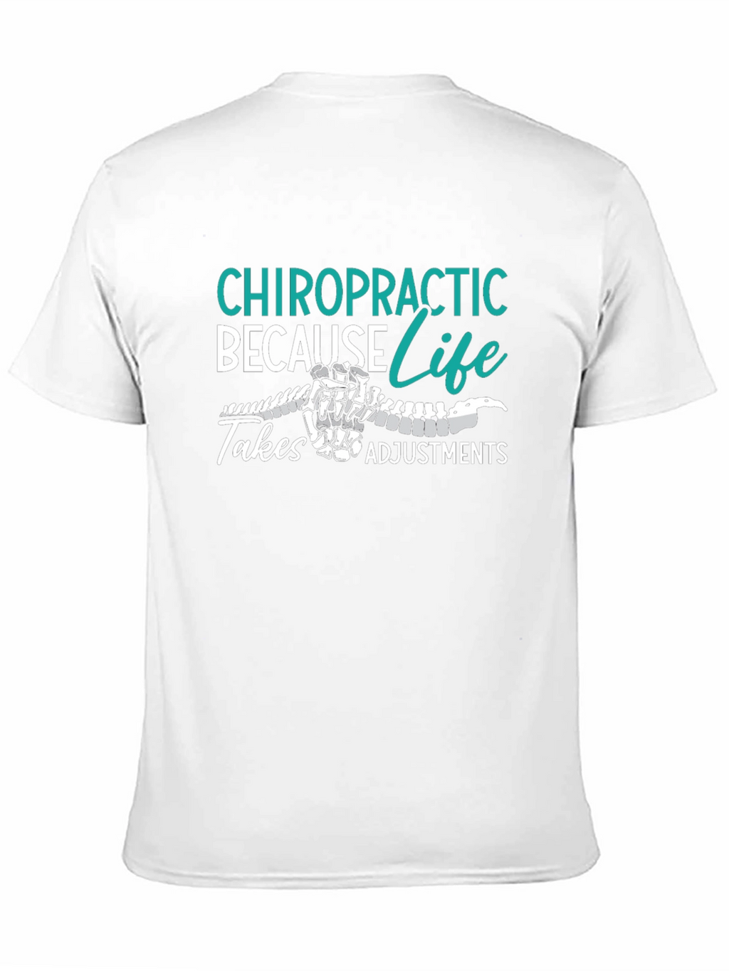 Chiropractic Adjustment T-Shirt: Spine Life Design