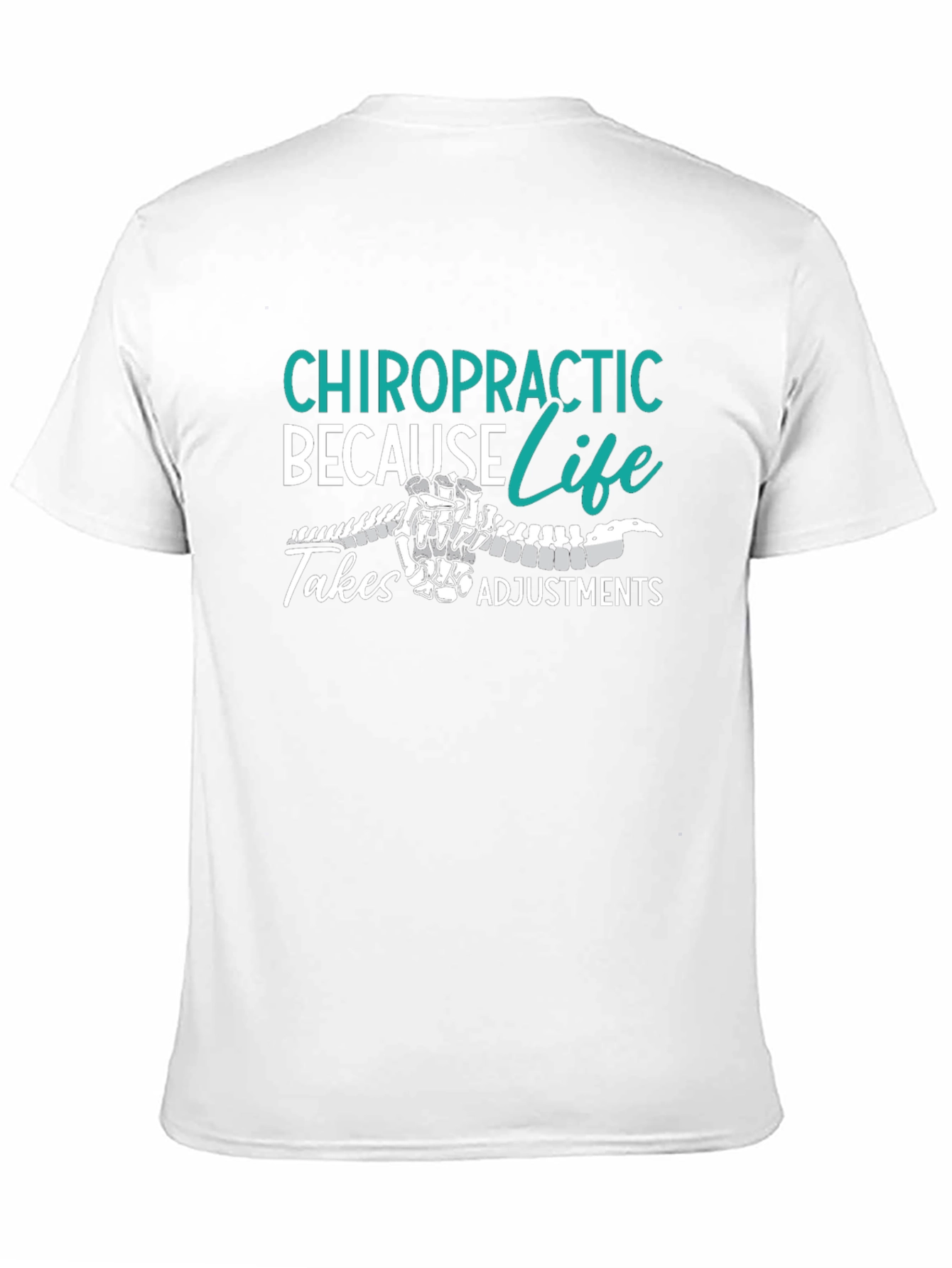 Chiropractic Adjustment T-Shirt: Spine Life Design