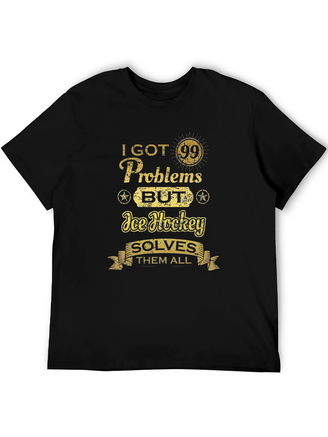I Got 99 Problems Ice Hockey T-Shirt