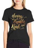 Always Be Humble Kind T-Shirt - Stylish Graphic Tee