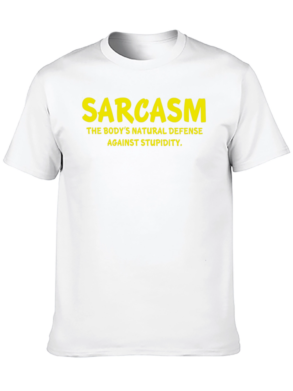 Sarcasm T-Shirt: Natural Defense Against Stupidity