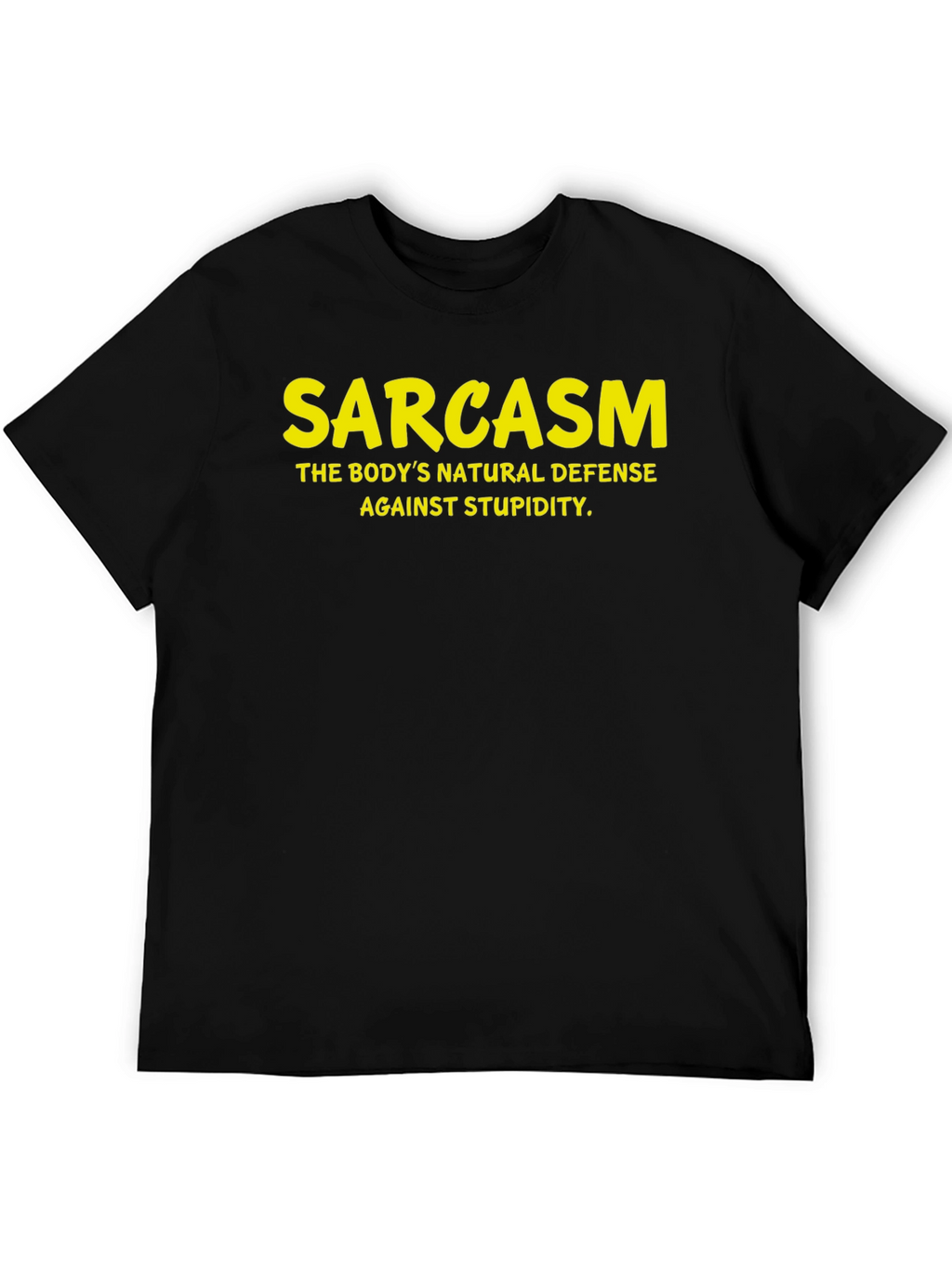 Sarcasm T-Shirt: Natural Defense Against Stupidity