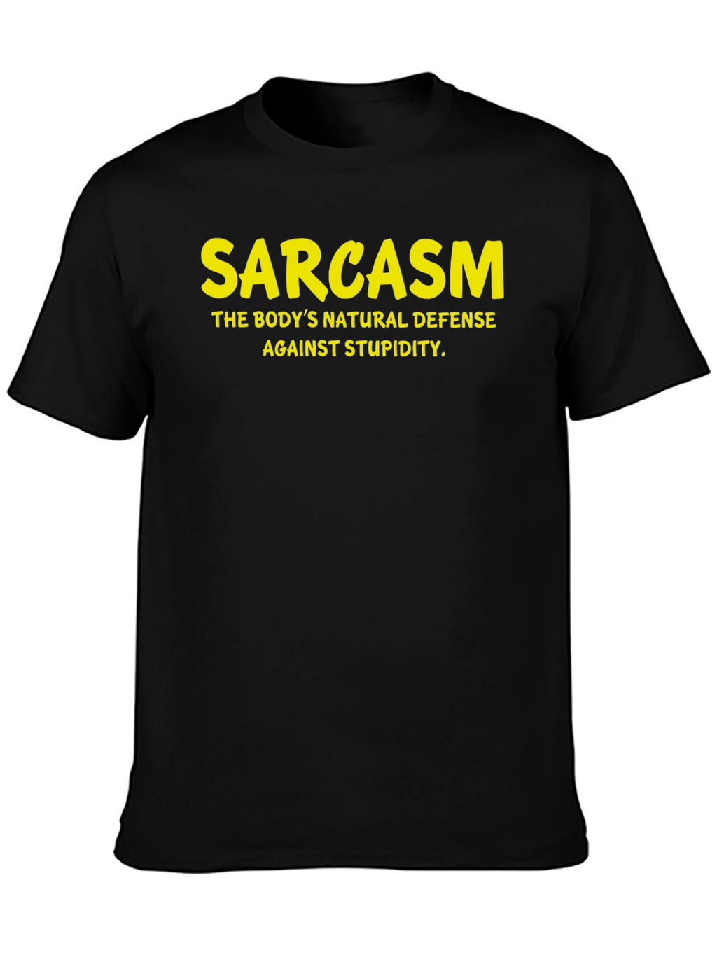 Sarcasm T-Shirt: Natural Defense Against Stupidity