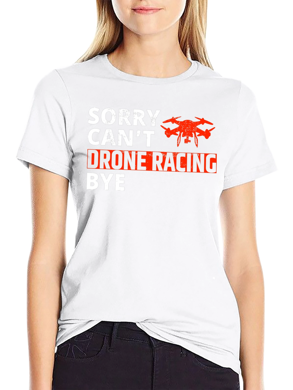 Drone Racing T-Shirt - Sorry Cant Bye