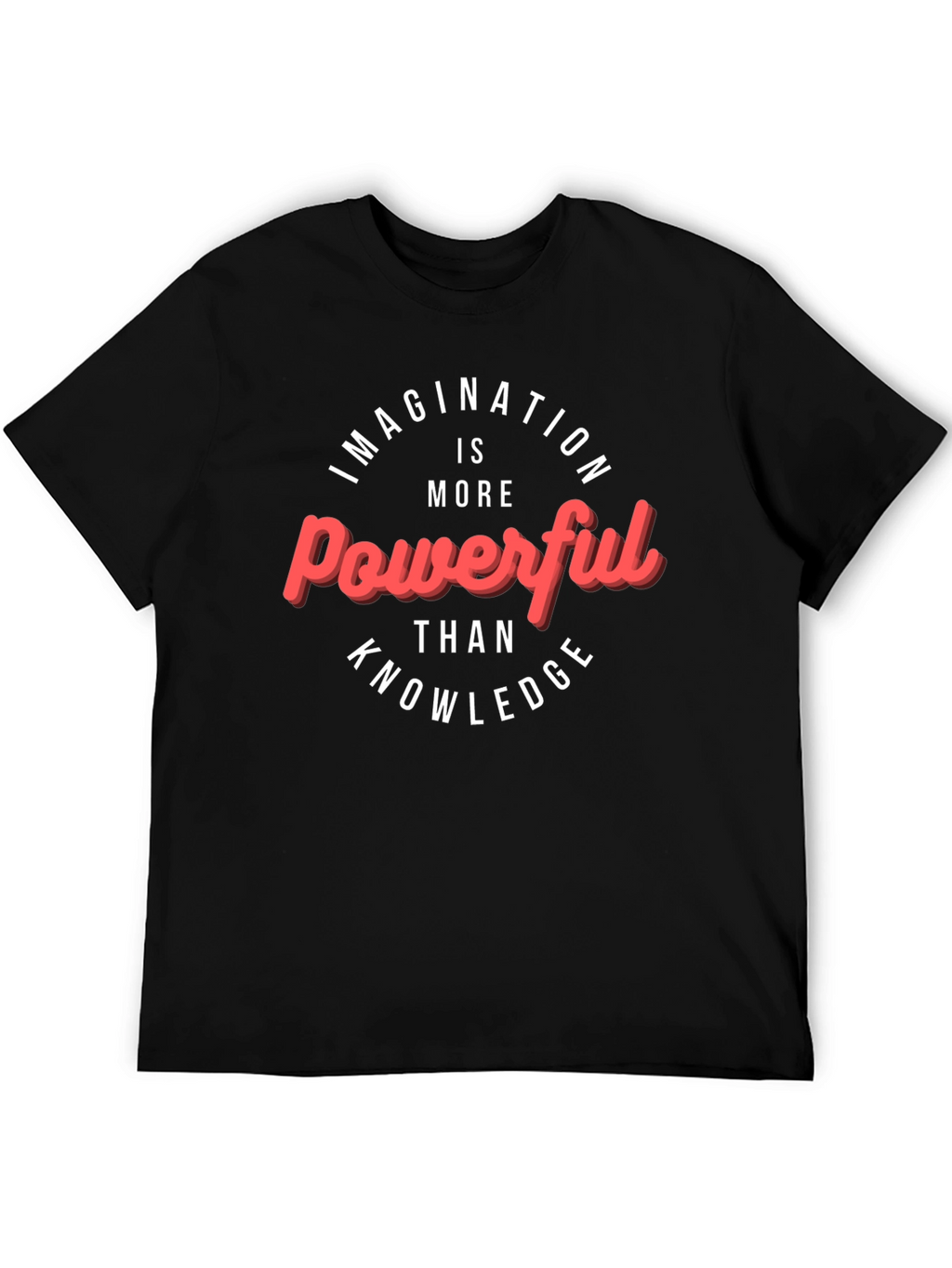 Imagination is Powerful T-Shirt