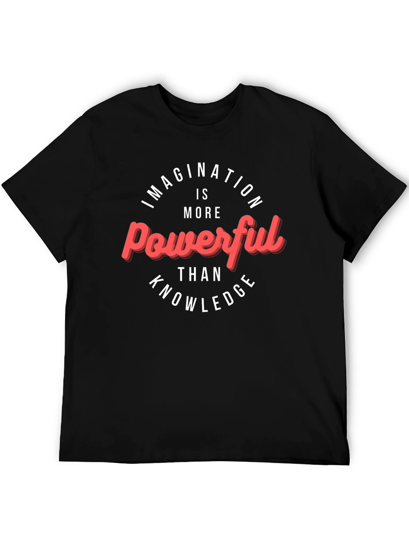 Imagination is Powerful T-Shirt