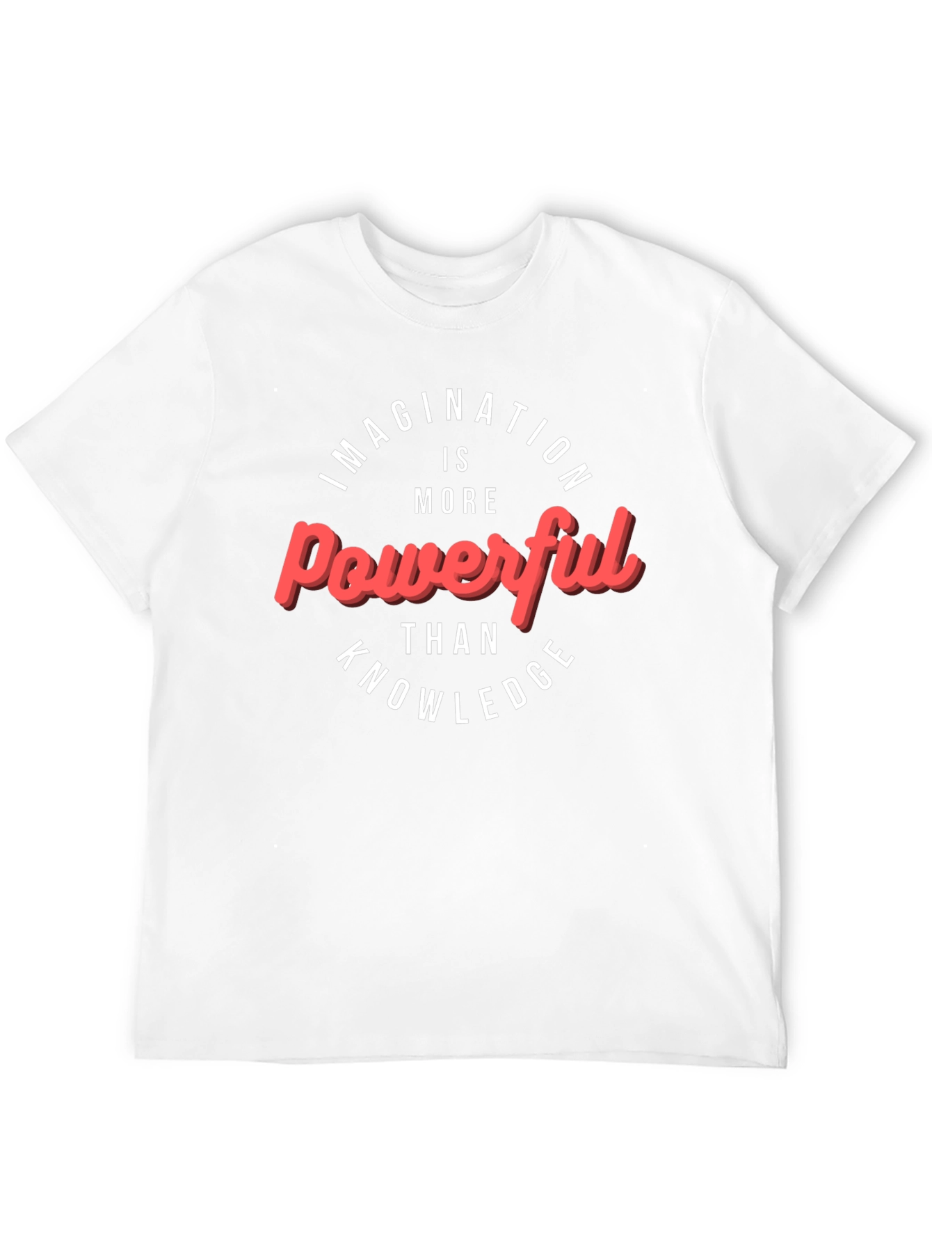 Imagination is Powerful T-Shirt