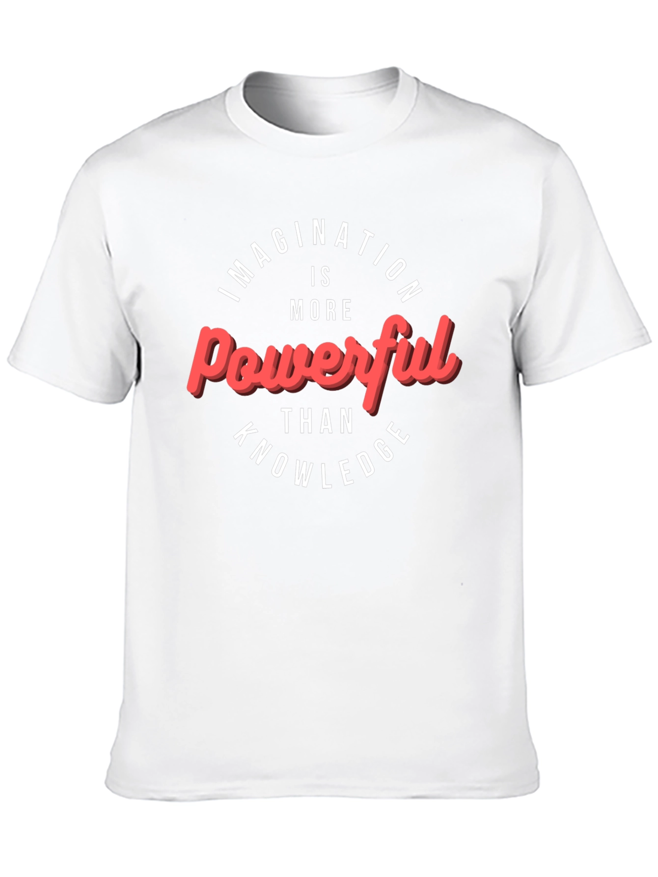 Imagination is Powerful T-Shirt