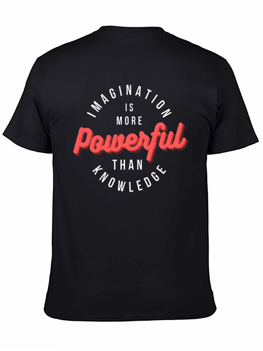 Imagination is Powerful T-Shirt