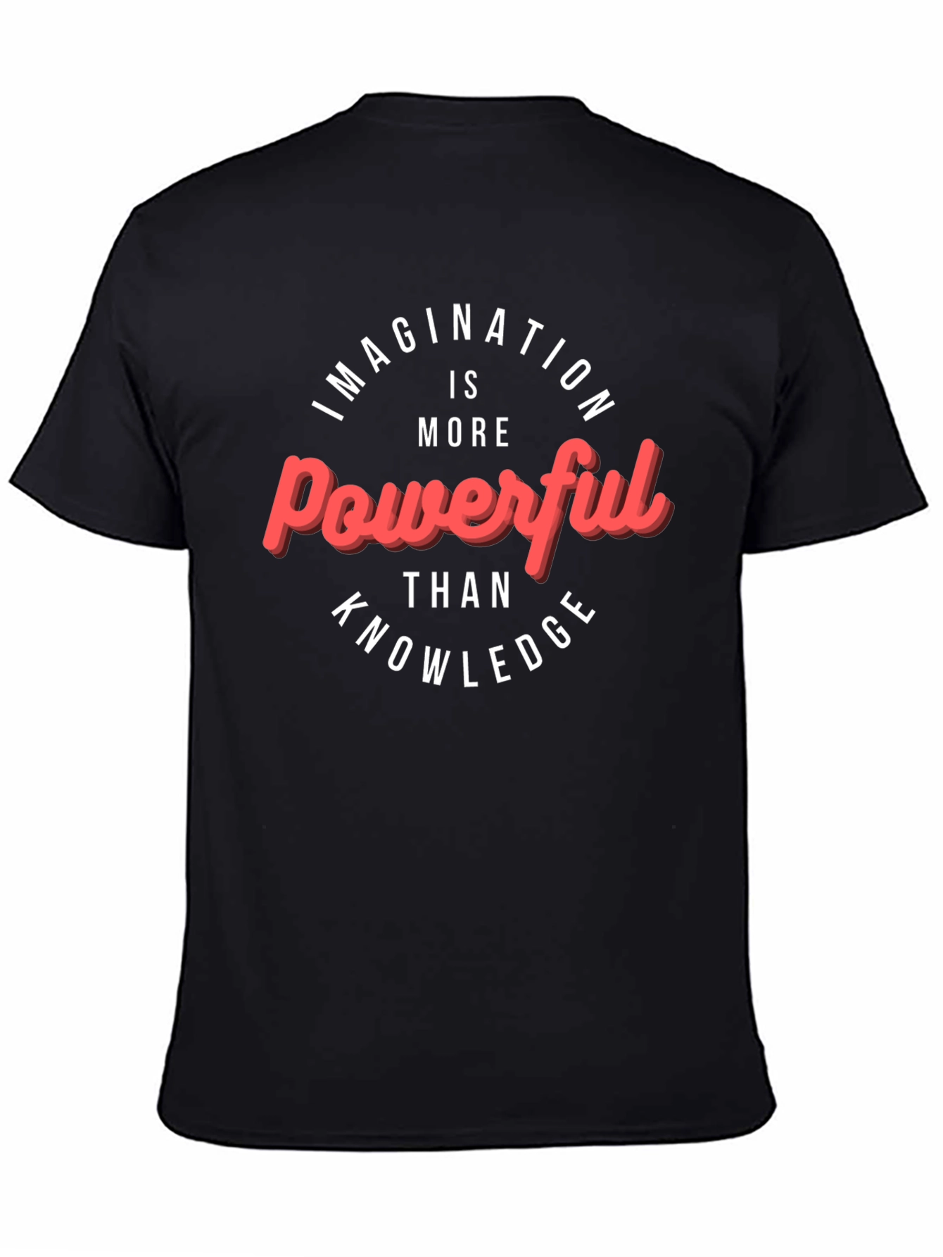 Imagination is Powerful T-Shirt