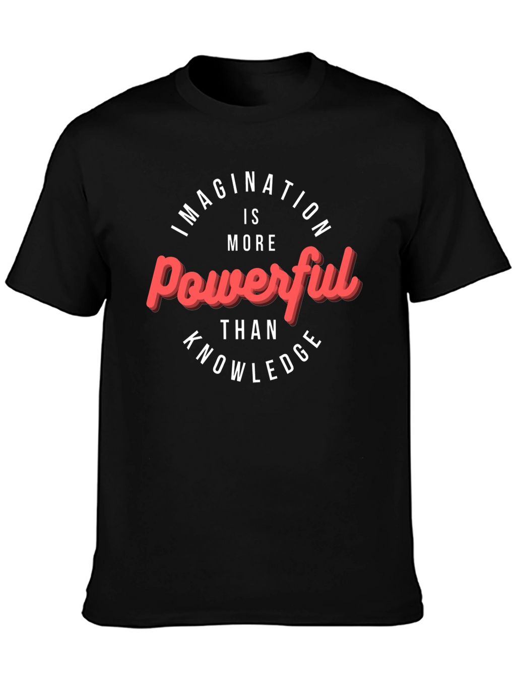 Imagination is Powerful T-Shirt