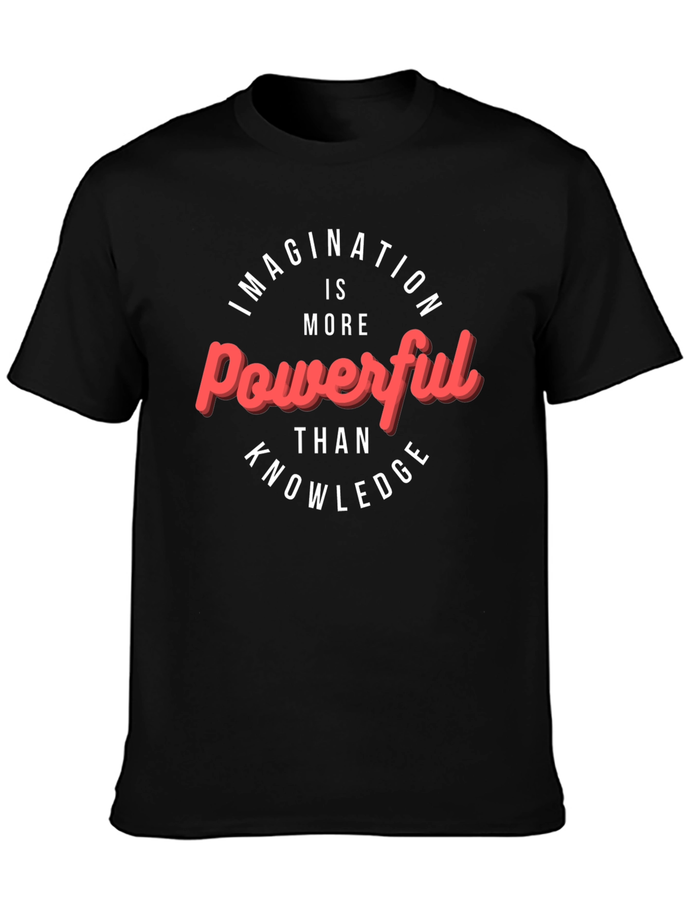Imagination is Powerful T-Shirt