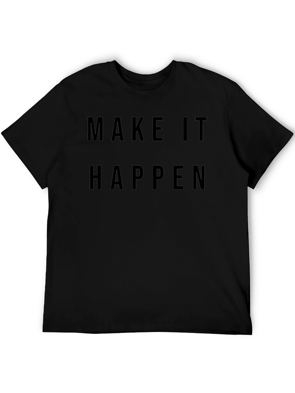 Make it Happen Motivational Graphic Tee - Black