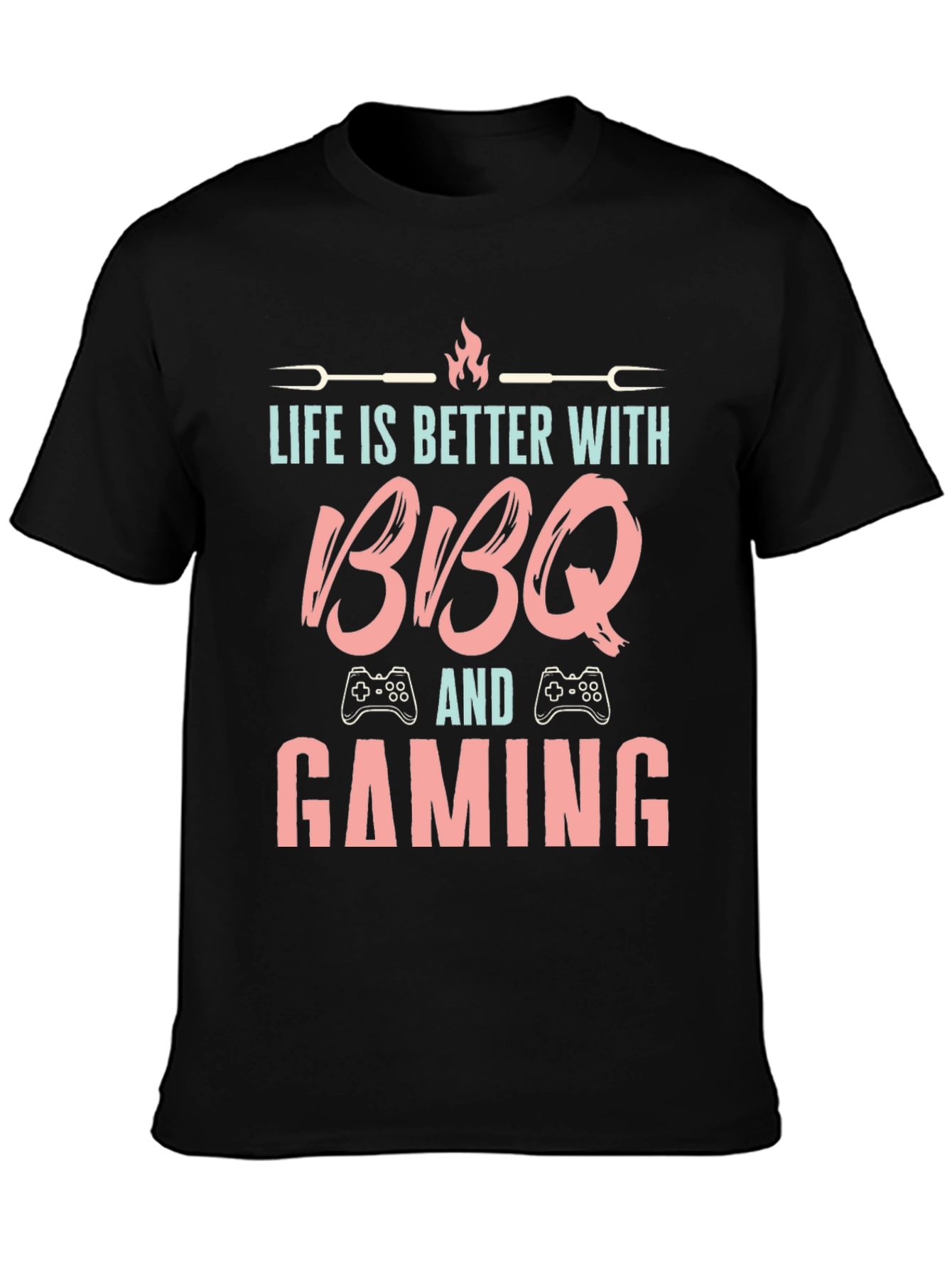 Life is Better with BBQ and Gaming T-Shirt
