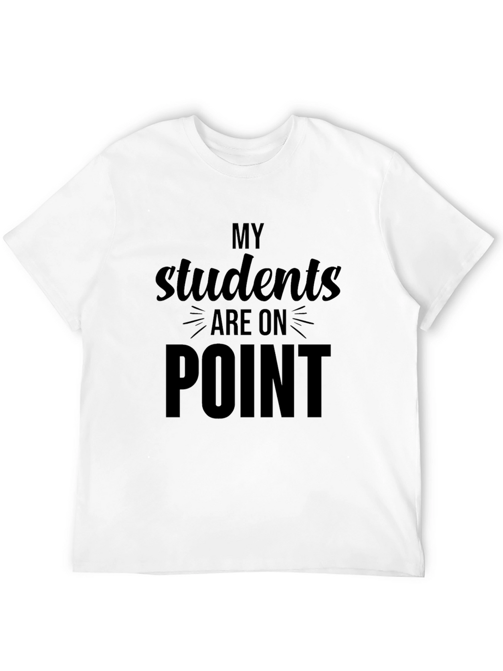 My Students Are On Point Black T-Shirt