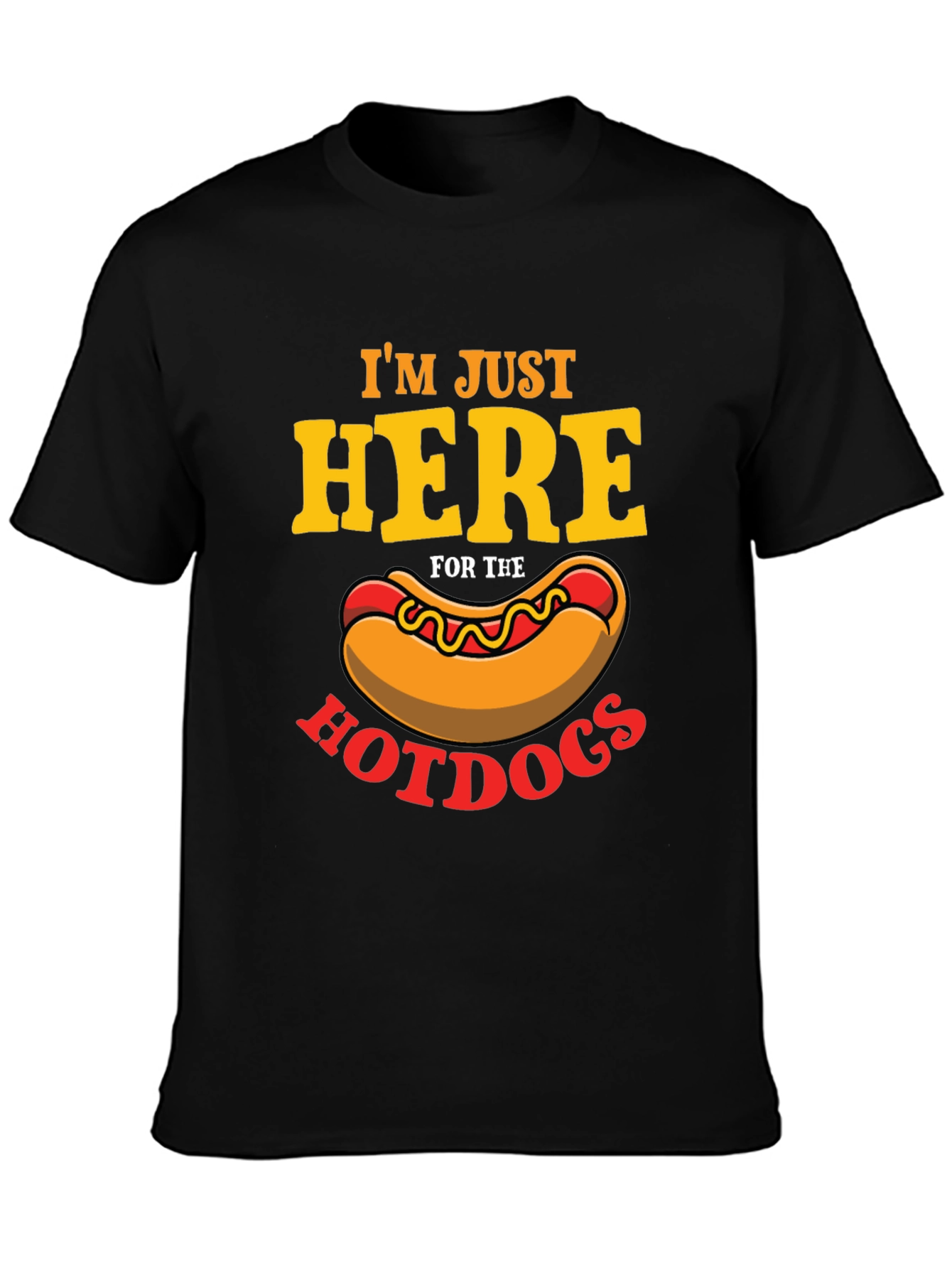 Im Just Here For The Hotdogs T-Shirt