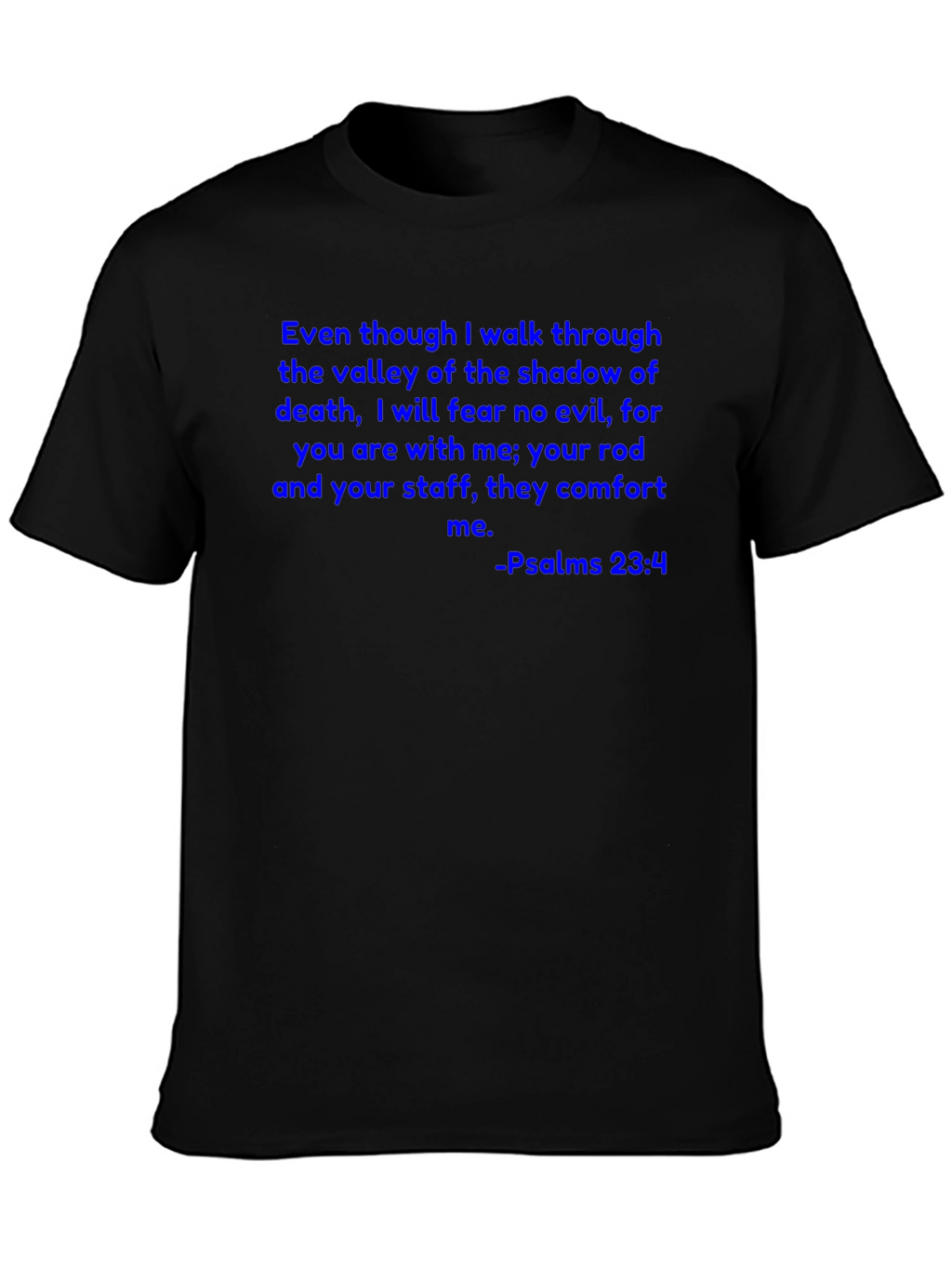 Psalms 23:4 T-Shirt Christian Scripture Tee