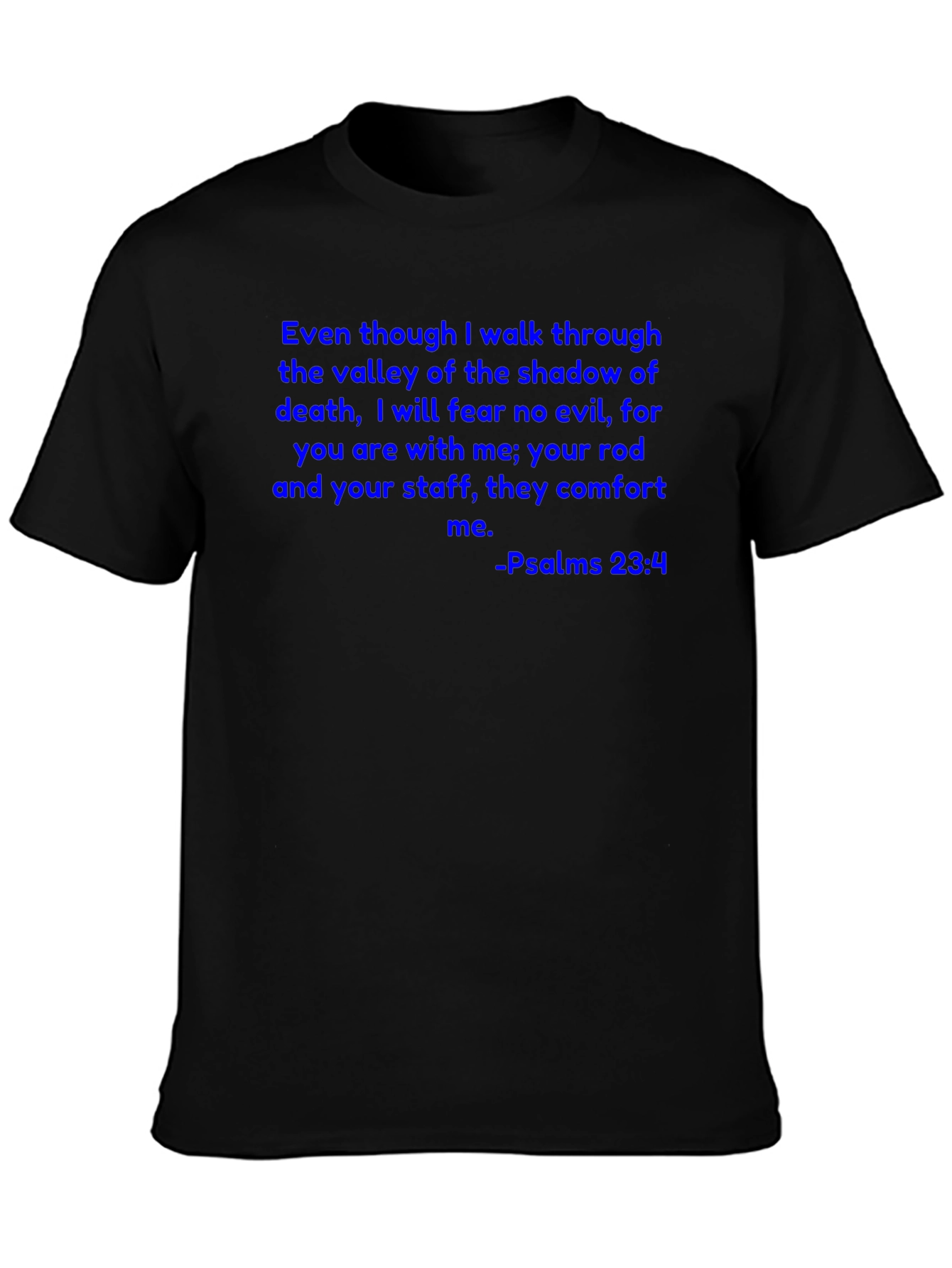 Psalms 23:4 T-Shirt Christian Scripture Tee