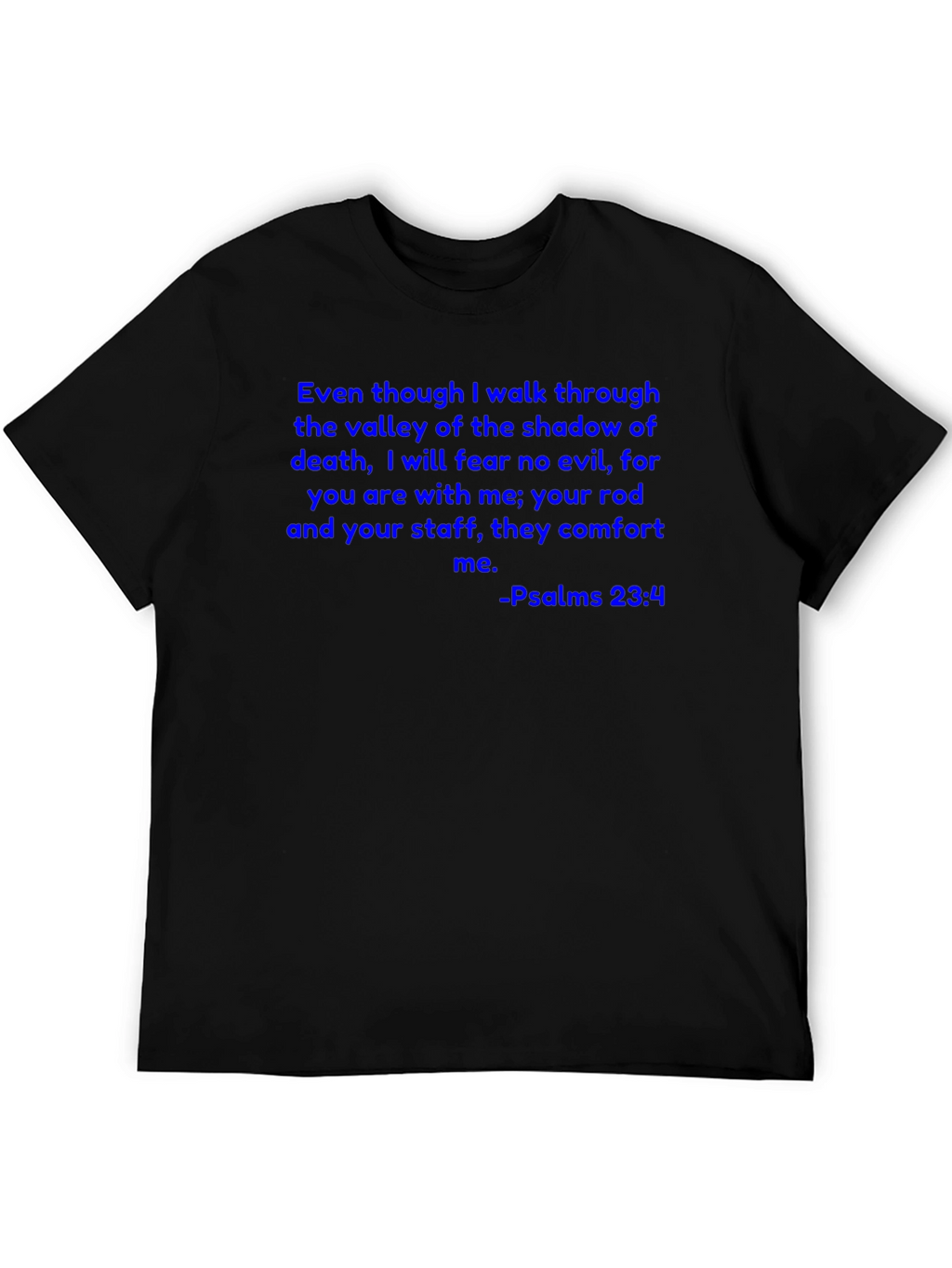 Psalms 23:4 T-Shirt Christian Scripture Tee