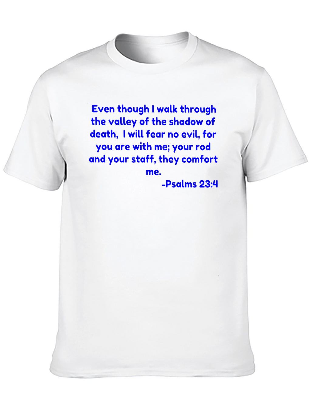 Psalms 23:4 T-Shirt Christian Scripture Tee