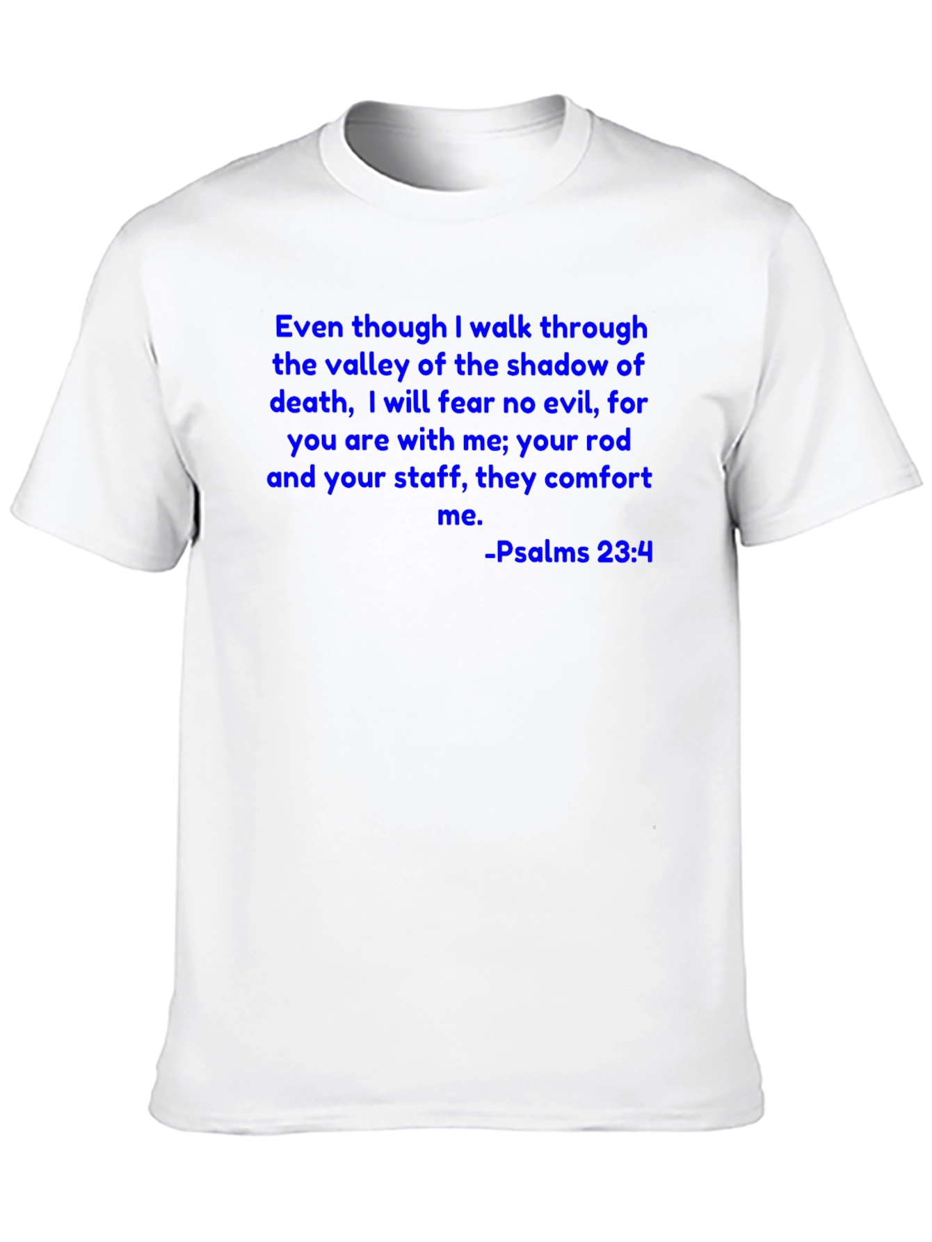 Psalms 23:4 T-Shirt Christian Scripture Tee