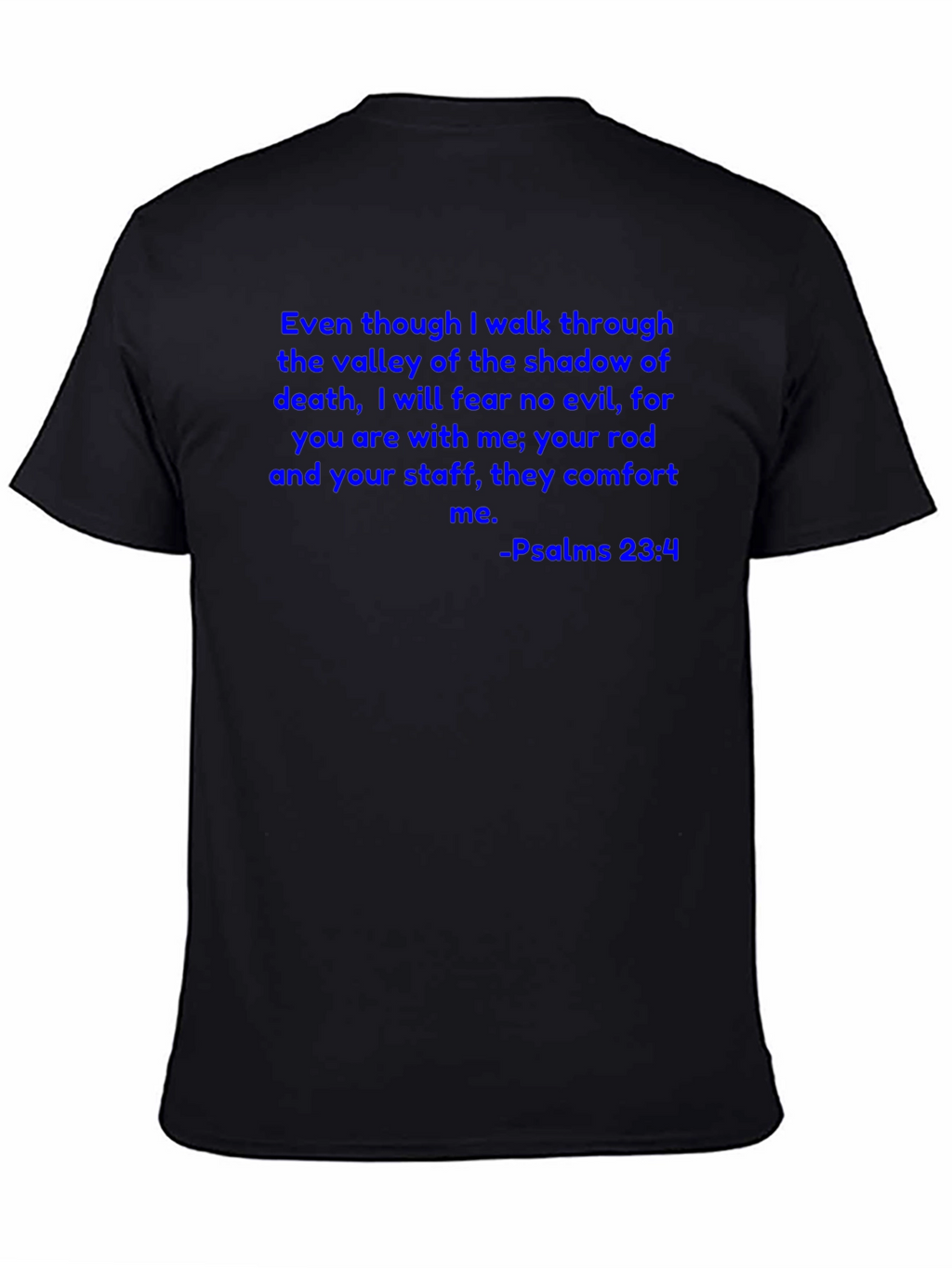 Psalms 23:4 T-Shirt Christian Scripture Tee