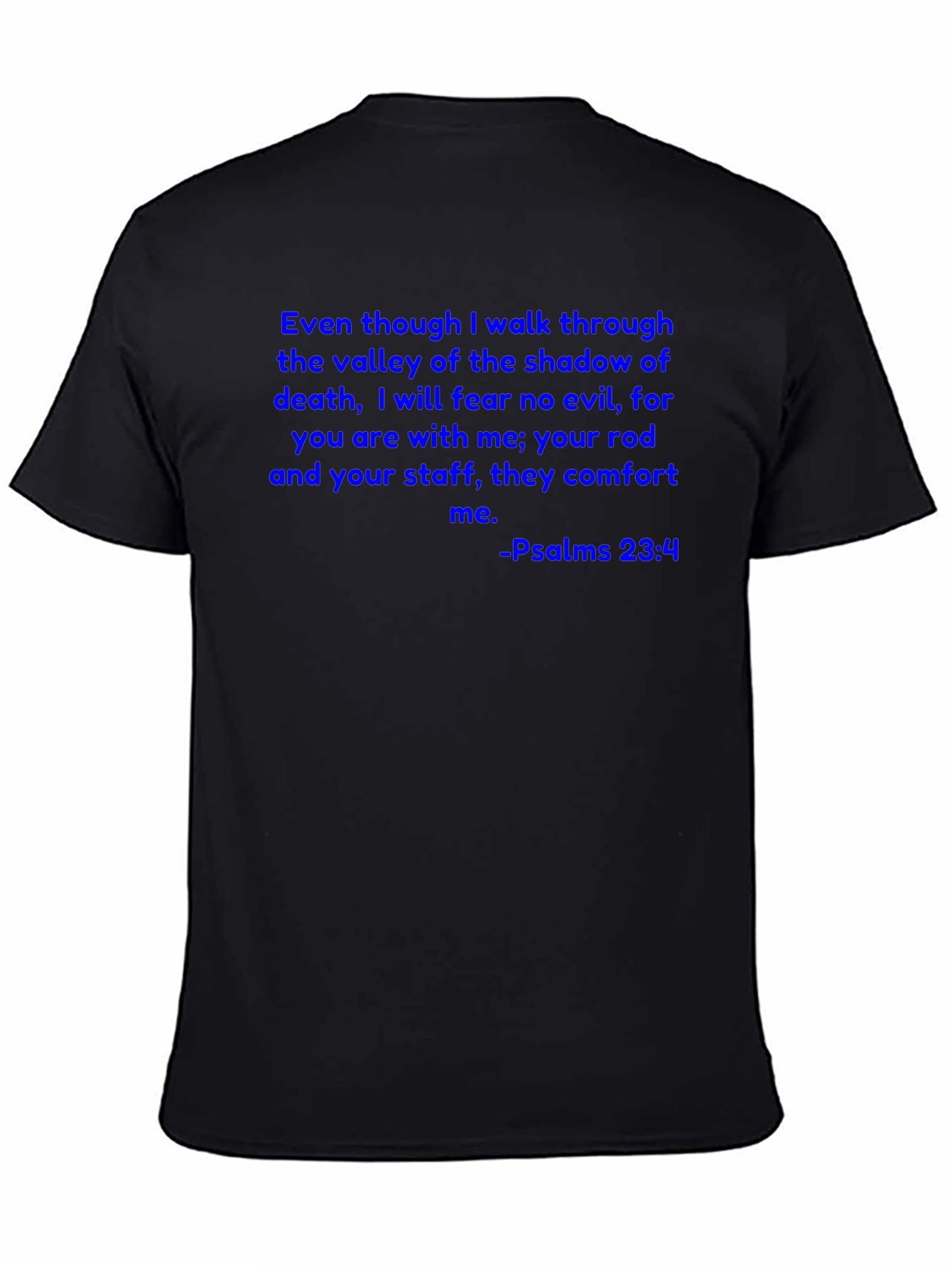 Psalms 23:4 T-Shirt Christian Scripture Tee