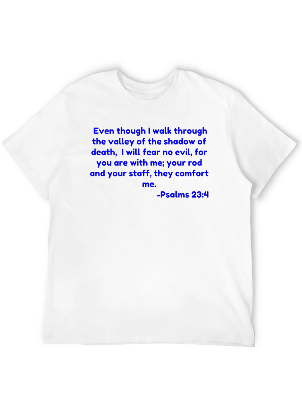 Psalms 23:4 T-Shirt Christian Scripture Tee