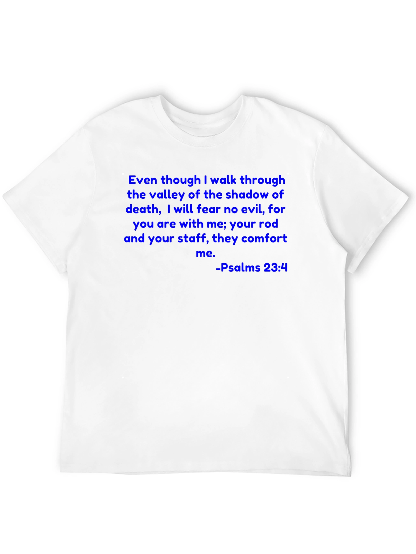 Psalms 23:4 T-Shirt Christian Scripture Tee