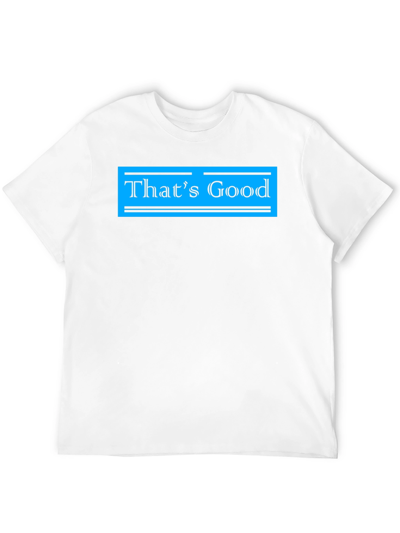 Thats Good Graphic Tee - Stylish Casual Wear