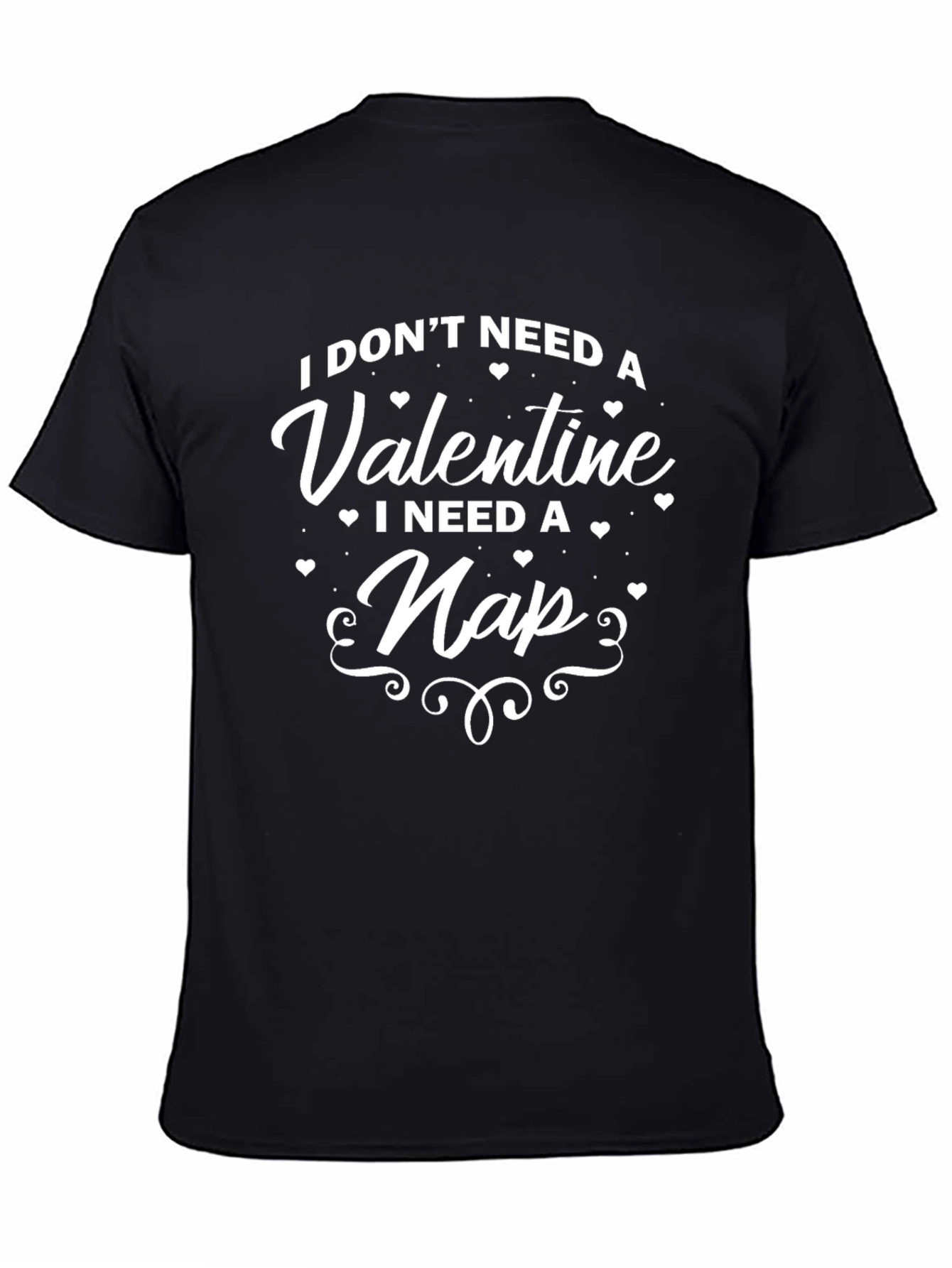 Funny Valentines Day T-Shirt - I Need A Nap