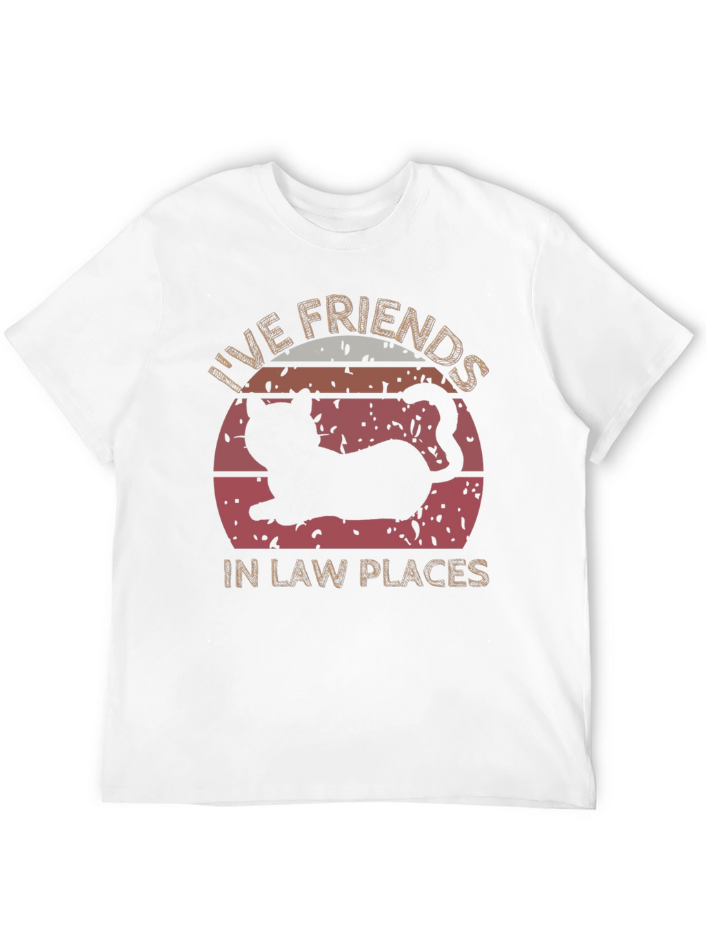 Live Friends in Law Places Cat T-Shirt