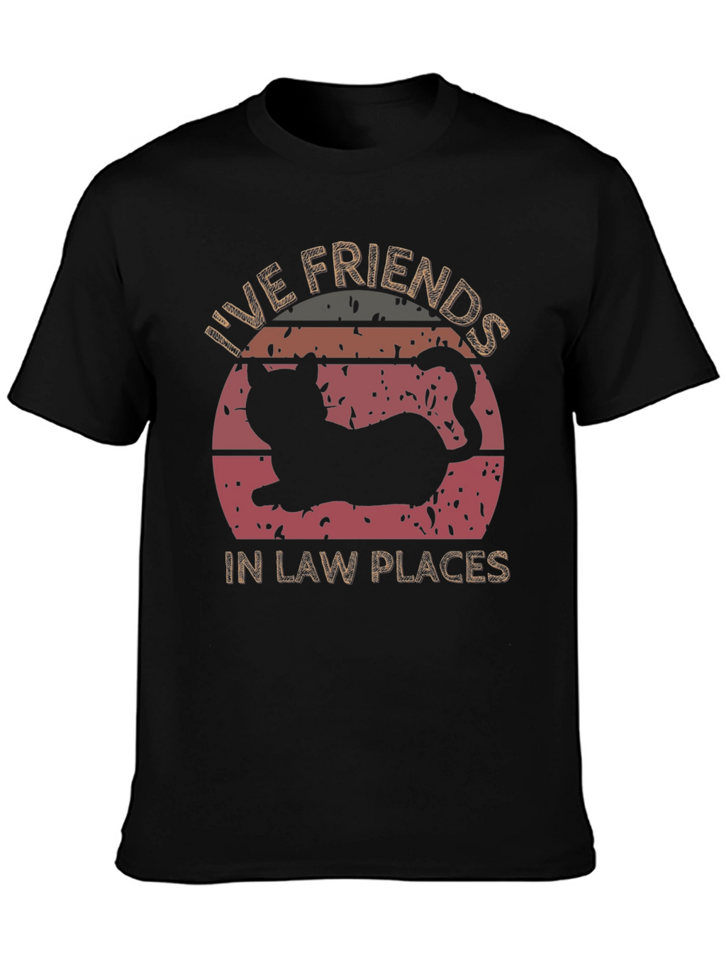 Live Friends in Law Places Cat T-Shirt