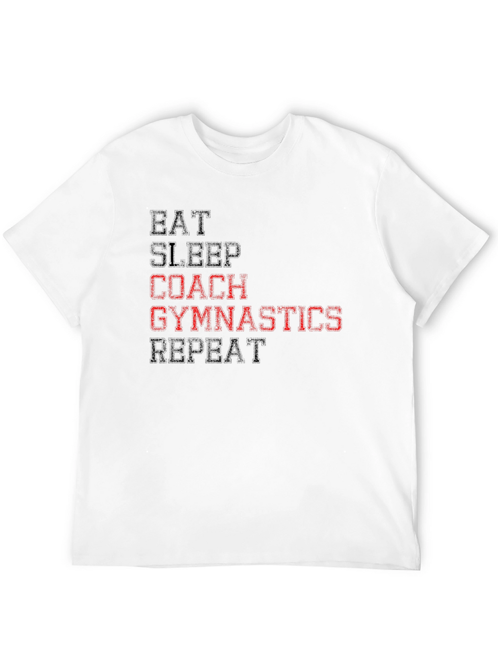 Eat Sleep Coach Gymnastics Repeat T-Shirt