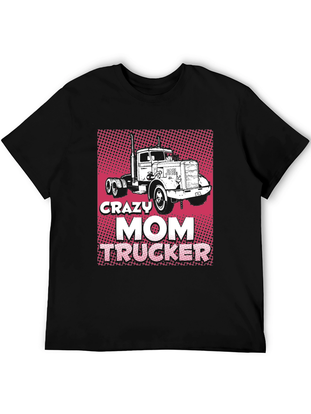 Crazy Mom Trucker Black T-Shirt