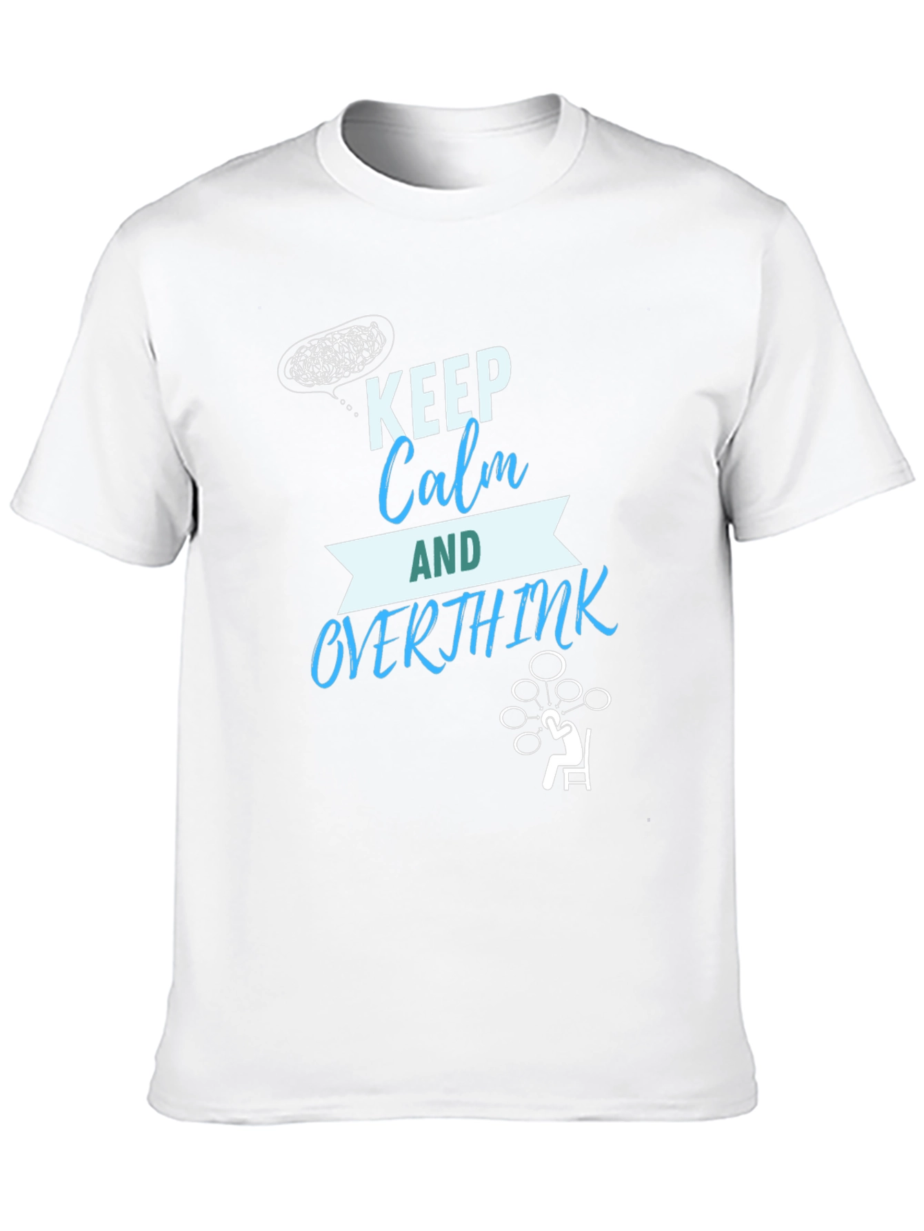 Keep Calm and Overthink T-Shirt - Funny Graphic Tee