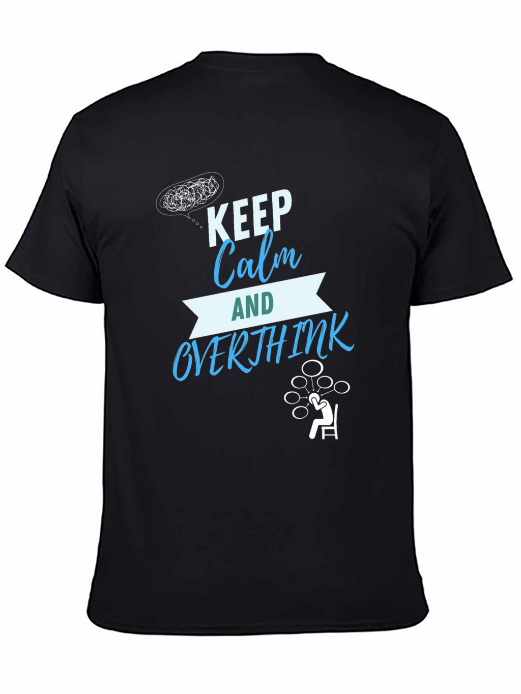 Keep Calm and Overthink T-Shirt - Funny Graphic Tee