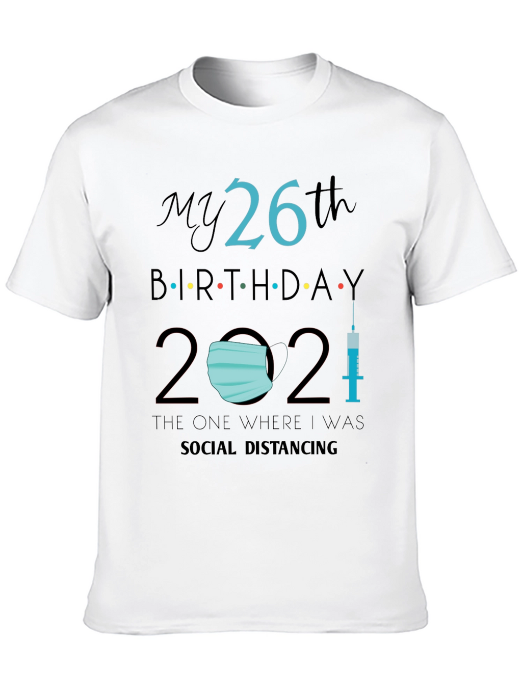 26th Birthday Social Distancing T-Shirt