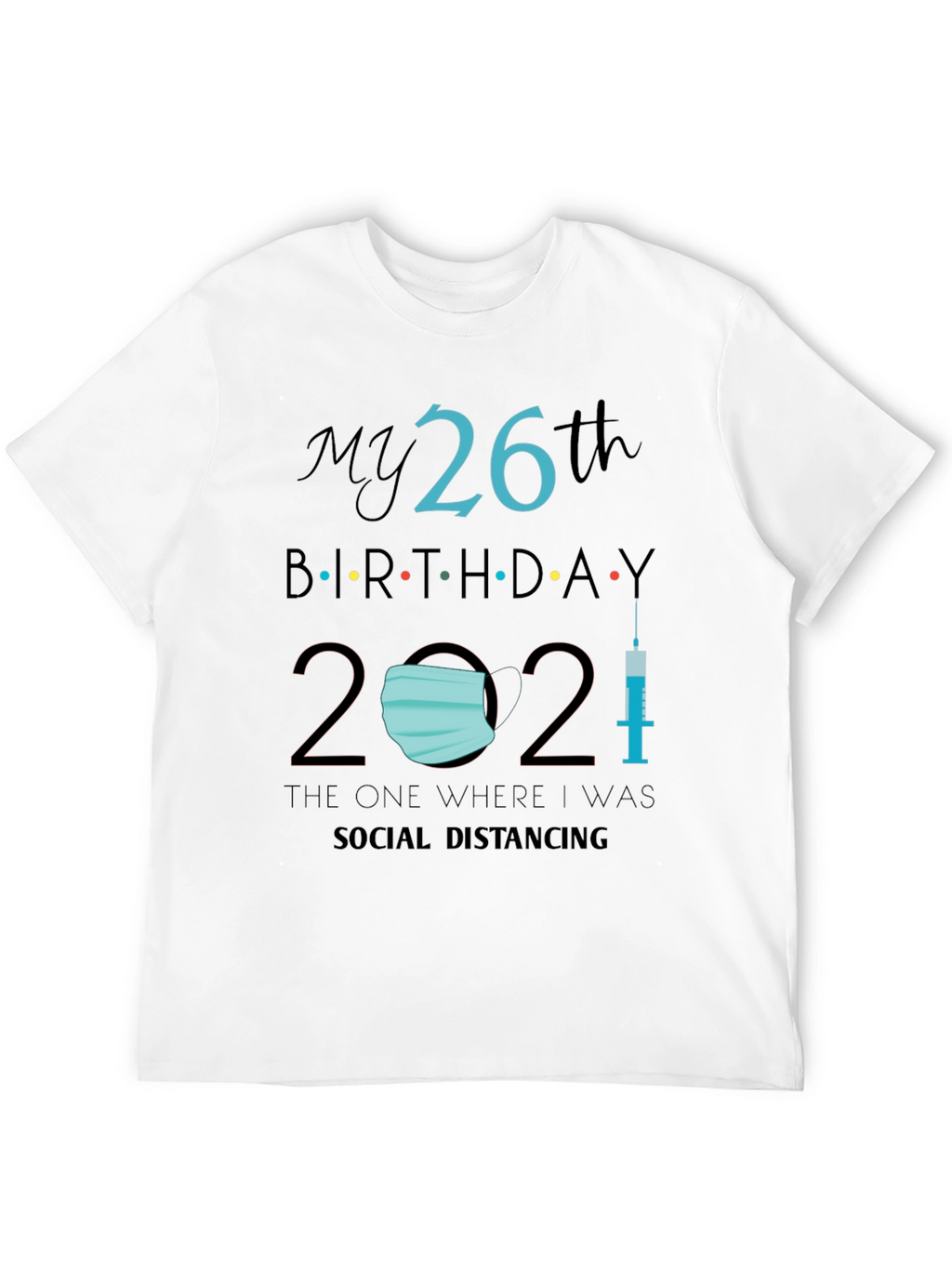 26th Birthday Social Distancing T-Shirt