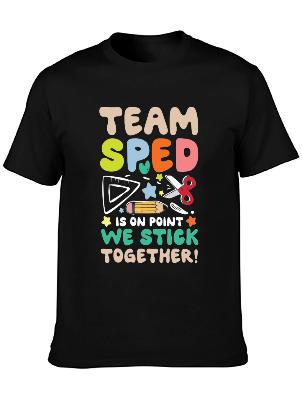Team SPED Teacher Shirt - We Stick Together!