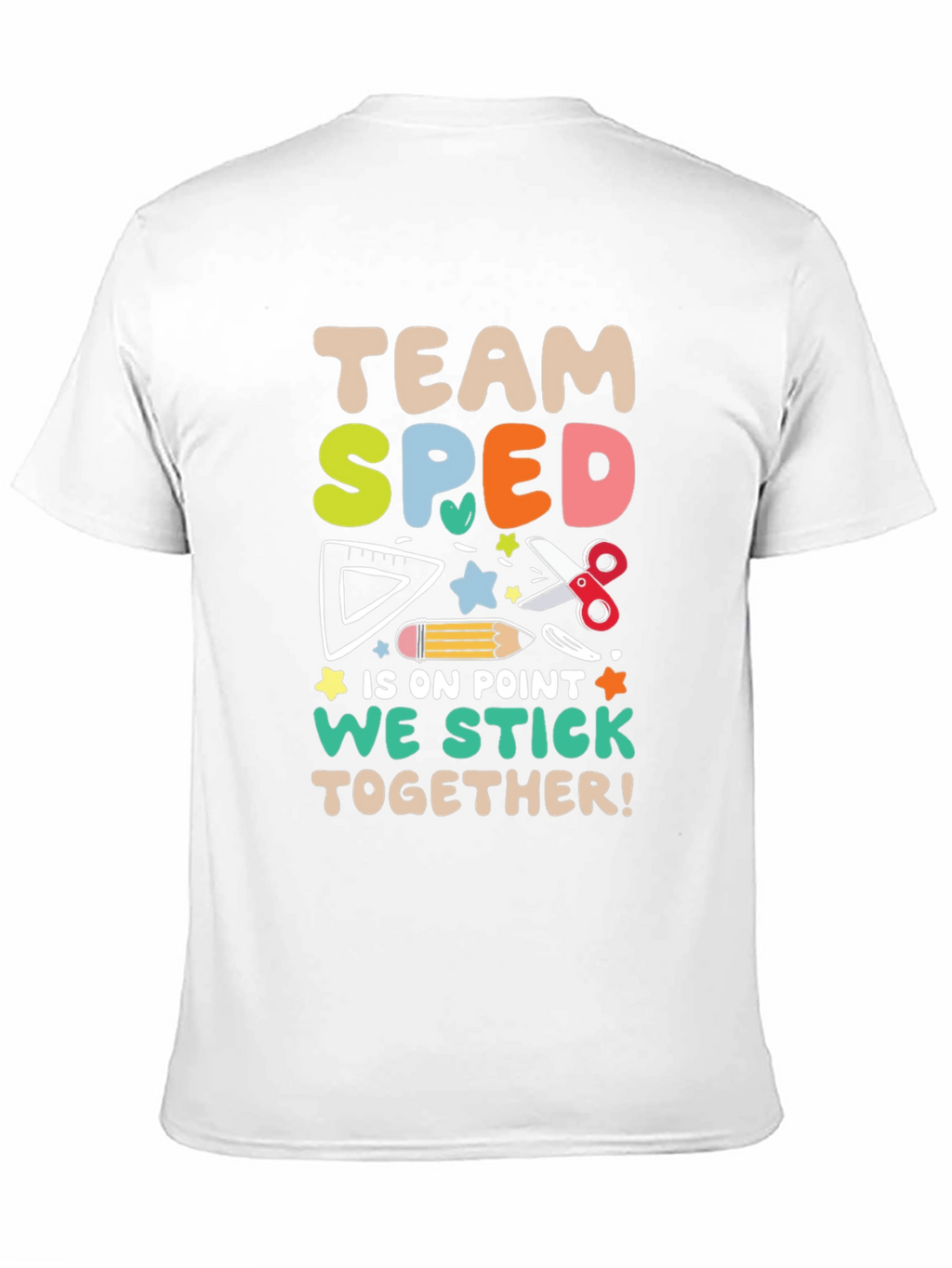 Team SPED Teacher Shirt - We Stick Together!