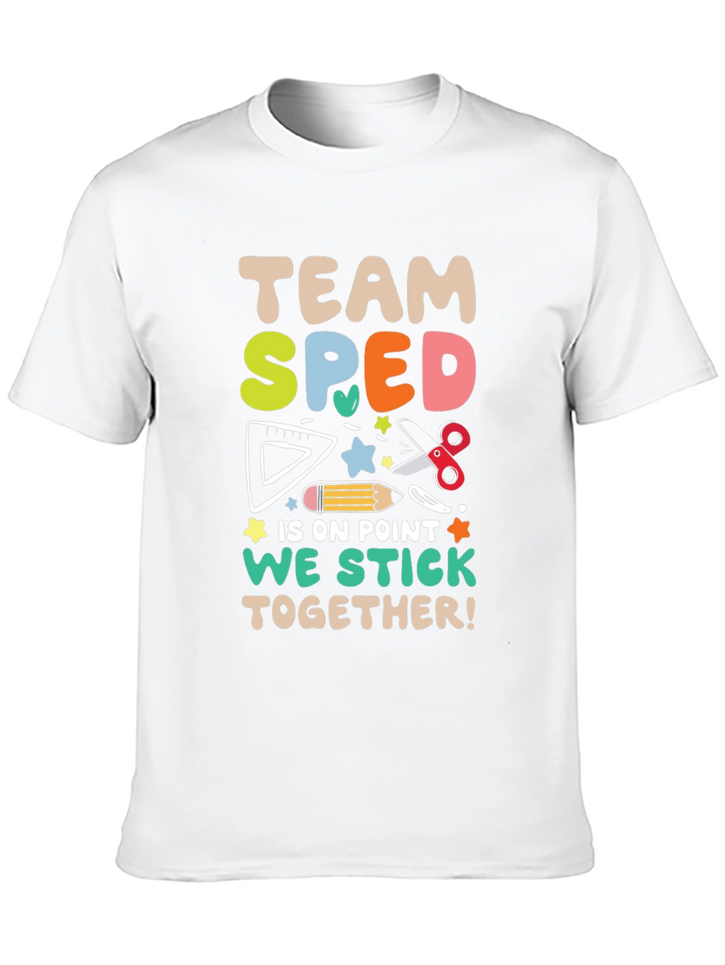 Team SPED Teacher Shirt - We Stick Together!