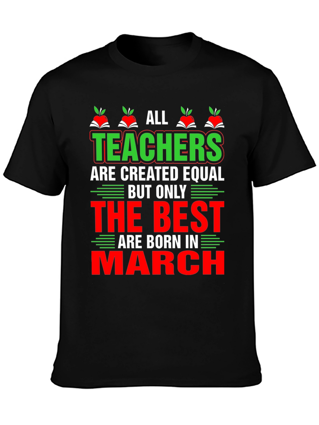 All Teachers are Created Equal T-Shirt