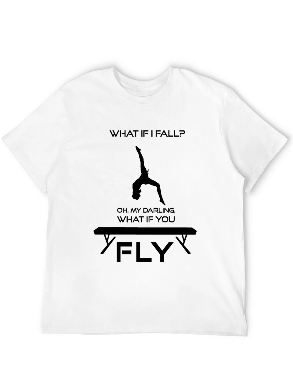 Gymnastics T-Shirt: What If You Fly? Tee