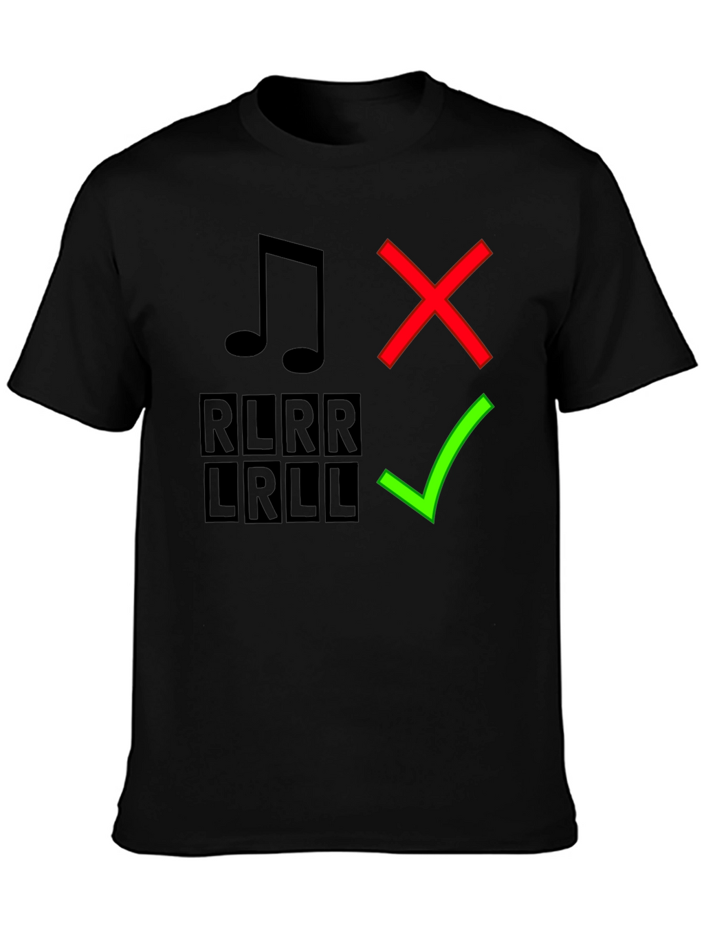 Drumming Humor T-Shirt: Right vs. Wrong RLRR LRLL