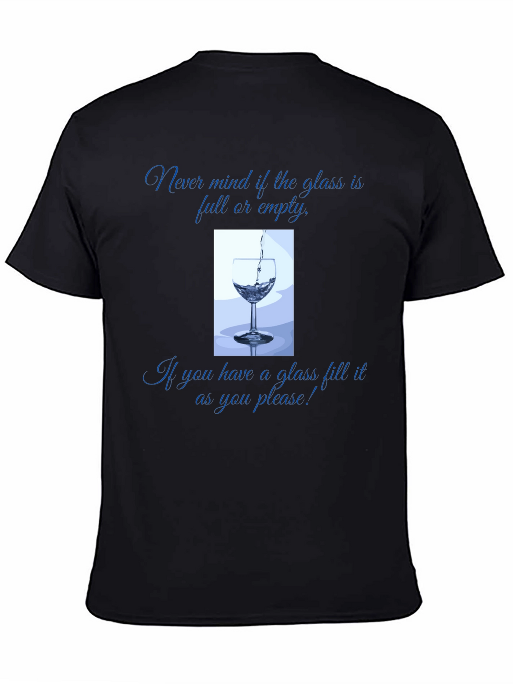 Glass Half Full T-Shirt
