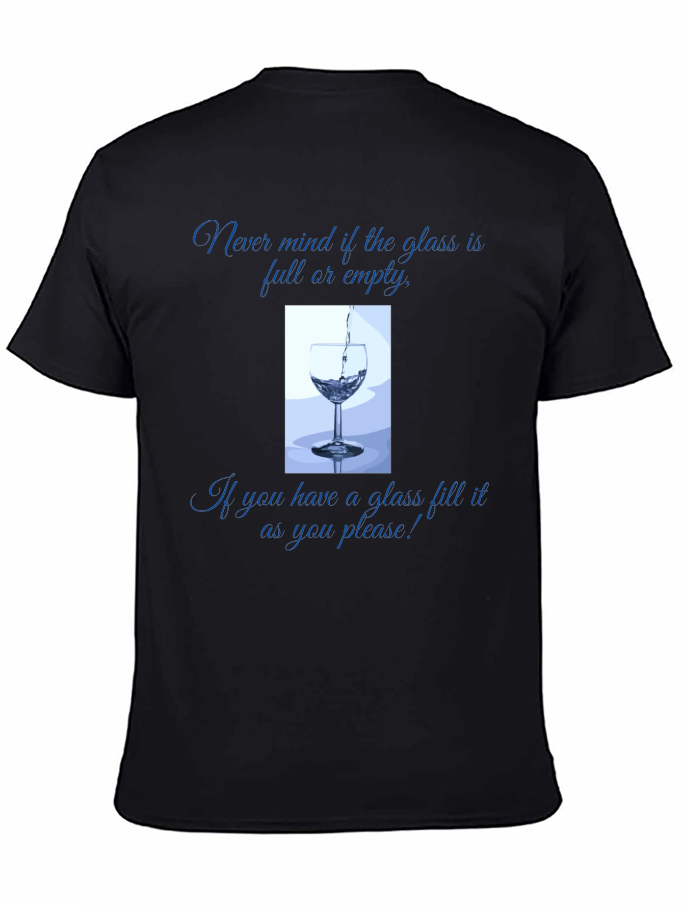 Glass Half Full T-Shirt