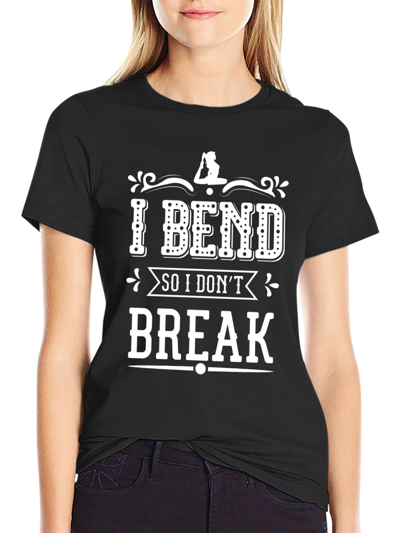 I Bend So I Dont Break Yoga T-Shirt