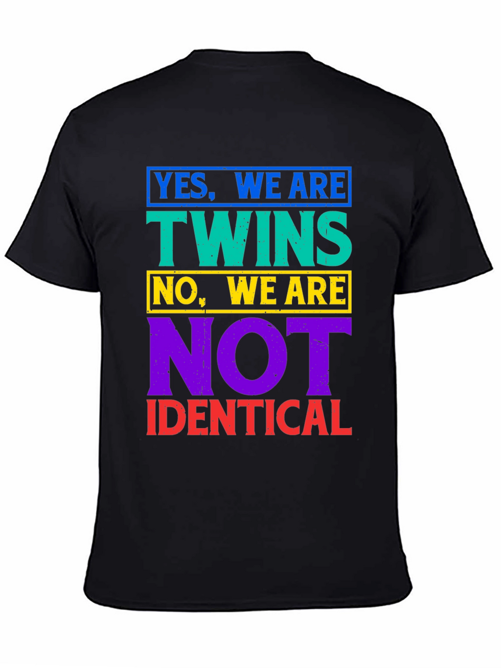 Twins Not Identical T-Shirt - Funny Sibling Tee