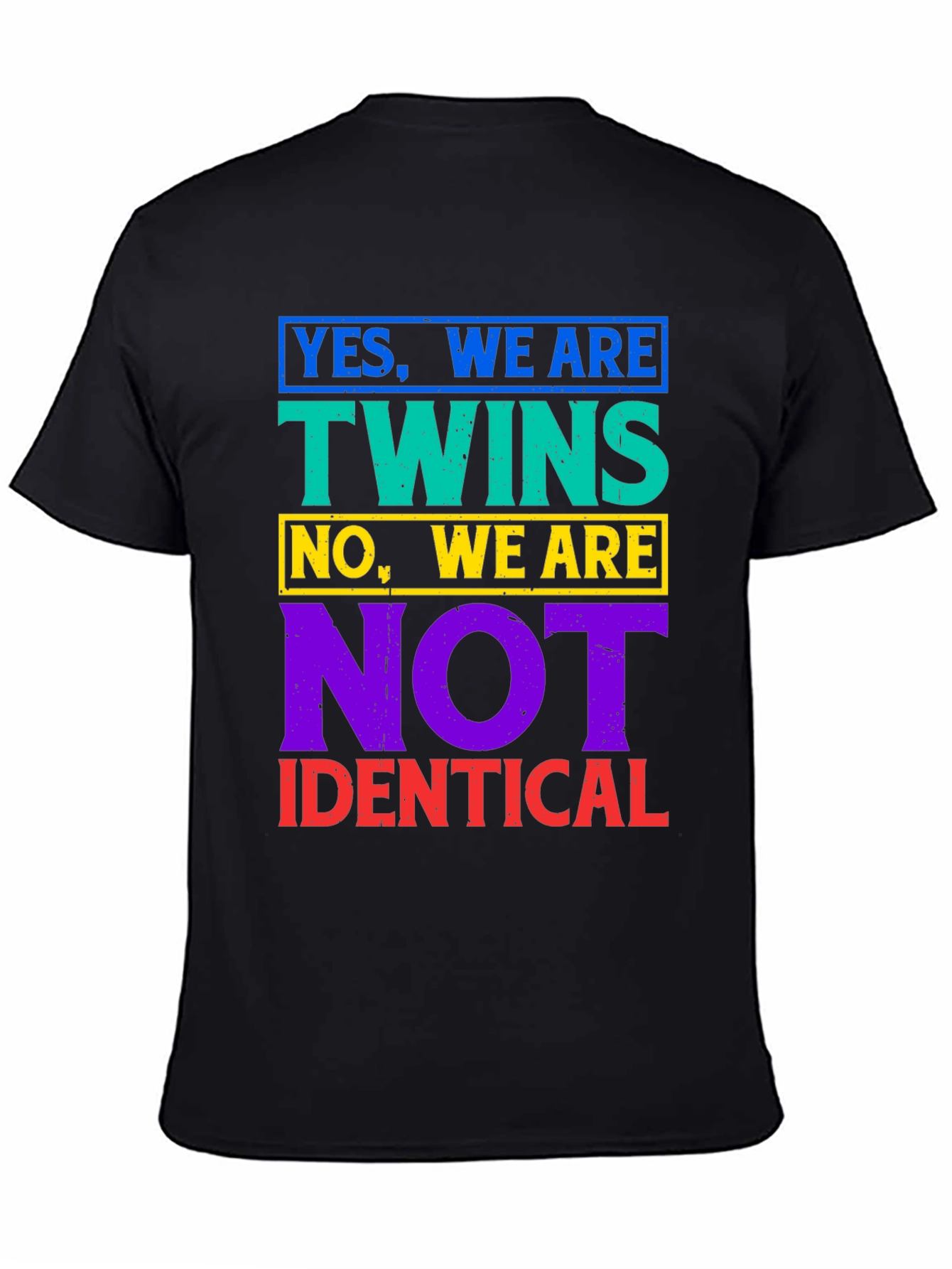 Twins Not Identical T-Shirt - Funny Sibling Tee